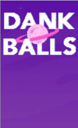 Dank Balls